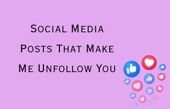 Social Media Posts That Make Me Unfollow You – My Rockin Disabled Life